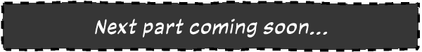 Next part coming soon…